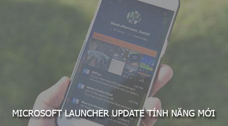 Microsoft Launcher vừa cập nhật những tính năng mới