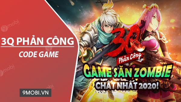 Mã code game 3Q Phản Công