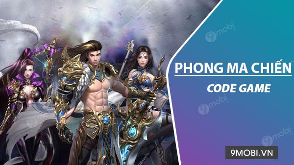 Mã Code game Phong Ma Chiến