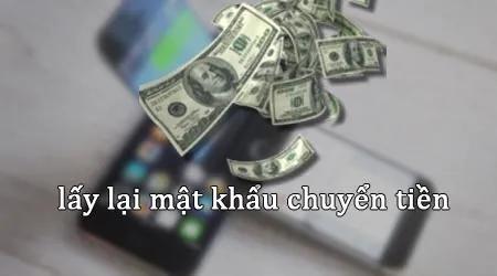 Hướng dẫn khôi phục mật khẩu chuyển tiền Viettel, VinaPhone, Mobifone