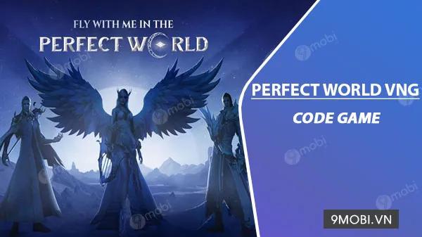 Mã Giftcode game Perfect World VNG