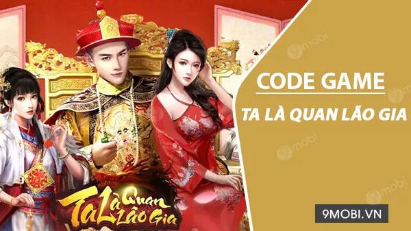 Mã Giftcode game Ta Là Quan Lão Gia