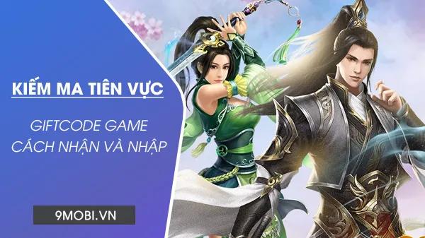 Tuyển tập Code Kiếm Ma Tiên Vực mới nhất 2024 - Cập nhật liên tục