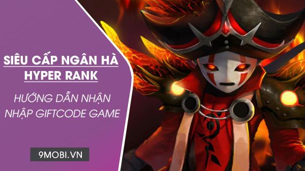 Mã code game Siêu Cấp Ngân Hà Hyper Rank - Cơ hội không thể bỏ qua để khám phá thế giới chiến thuật mới.