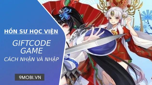 Tổng hợp mã Code game Hồn Sư Học Viện mới nhất 2023