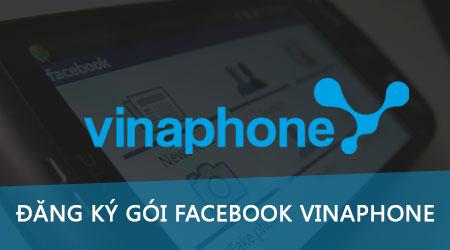 Hướng dẫn đăng ký gói cước Facebook VinaPhone ngay trên điện thoại di động của bạn.