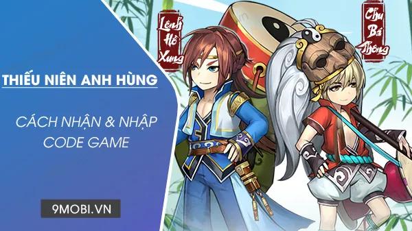 Tổng hợp Code Thiếu Niên Anh Hùng Gamota mới nhất 2024