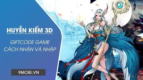 Tổng hợp Code Huyễn Kiếm 3D mới nhất 2024