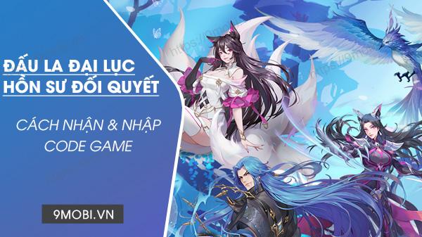 Bộ sưu tập Code game Đấu La Đại Lục Hồn Sư Đối Quyết Funtap độc quyền