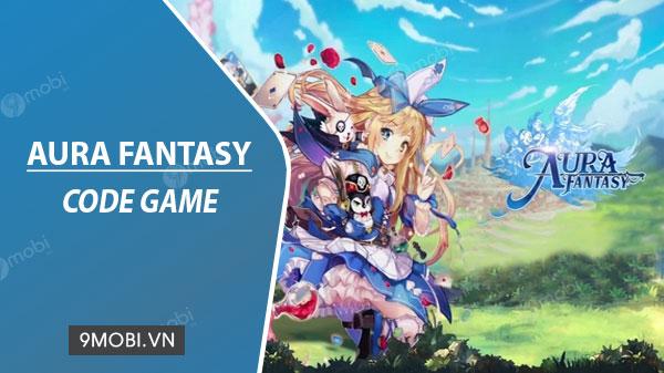 Danh sách giftcode AURA Fantasy mới cập nhật