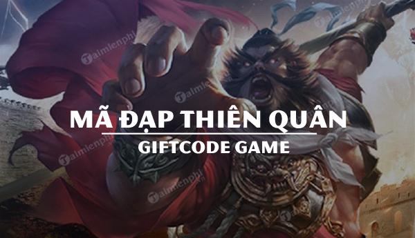 GiftCode Mã Đạp Thiên Quân - Cơ hội nhận quà hấp dẫn trong game