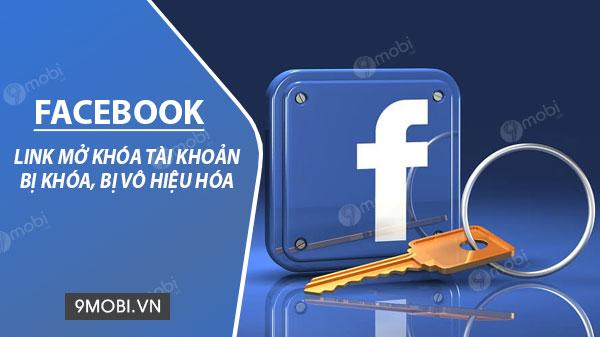 Các đường link mở khóa Facebook khi tài khoản bị khóa, vô hiệu hóa hoặc Disable - Kèm hướng dẫn gửi ID