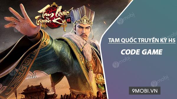 Khám phá bộ sưu tập Code Tam Quốc Truyền Kỳ H5 đặc biệt