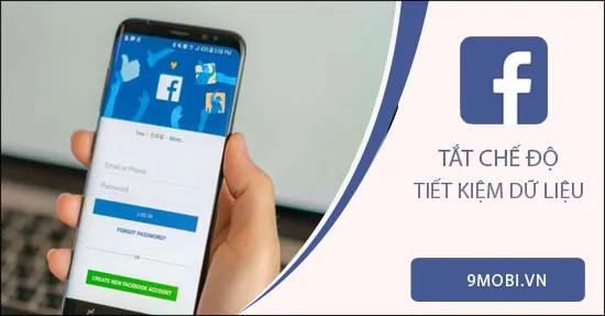 Hướng dẫn tắt chế độ tiết kiệm dữ liệu trên Facebook cho điện thoại Android