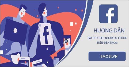 Hướng dẫn kích hoạt huy hiệu nhóm Facebook trên điện thoại