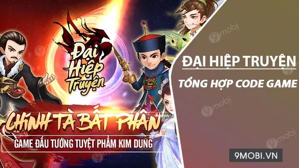 Mã quà tặng game Đại Hiệp Truyện mới nhất