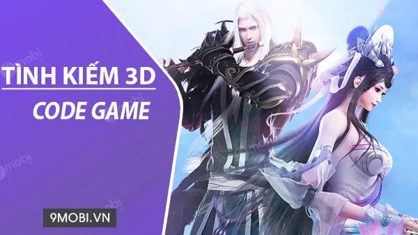 Khám phá bộ mã Code Tình Kiếm 3D đầy giá trị