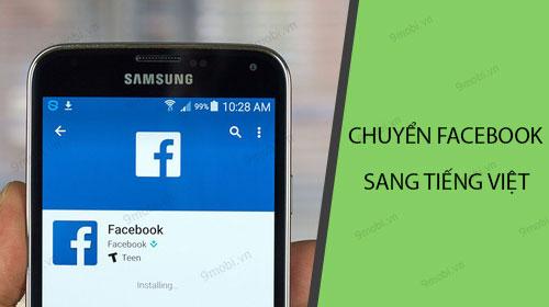 Hướng dẫn chuyển Facebook sang tiếng Việt trên thiết bị Android.