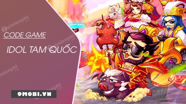 Giftcode game Idol Tam Quốc
