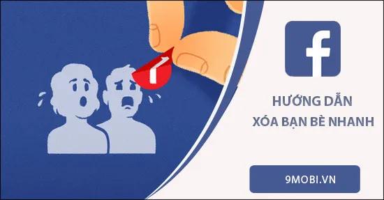 Cách xóa bạn bè trên Facebook nhanh chóng