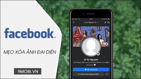 Hướng dẫn tháo gỡ ảnh đại diện Facebook trên điện thoại di động Android và iPhone