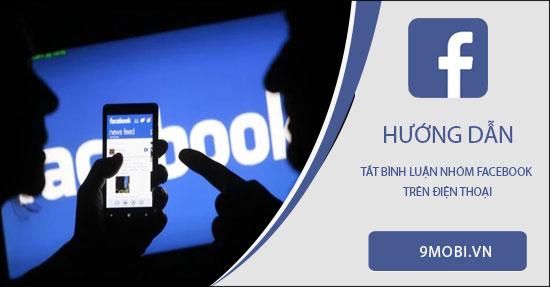 Hướng dẫn tắt bình luận trong nhóm Facebook trên điện thoại
