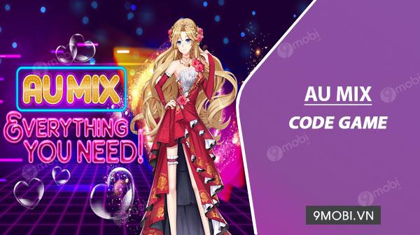 Khám phá bộ sưu tập Code game Au Mix độc quyền