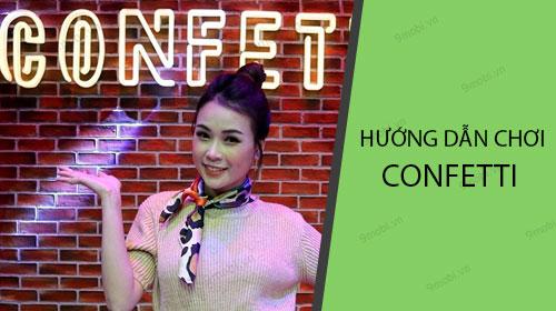 Hướng dẫn chi tiết cách tham gia chơi Confetti trên Facebook, giúp bạn trải nghiệm trò chơi thú vị này ngay trên thiết bị di động.