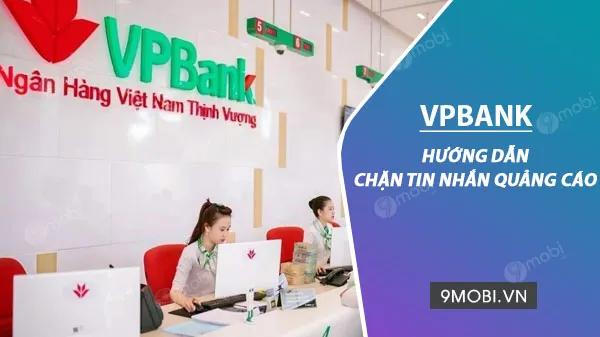 Hướng dẫn cách tắt tin nhắn quảng cáo từ VPBank hiệu quả