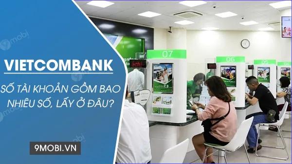 Số tài khoản Vietcombank gồm bao nhiêu chữ số? Cách tra cứu STK ở đâu?