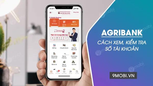 5 phương pháp tra cứu số tài khoản Agribank đơn giản ngay trên điện thoại