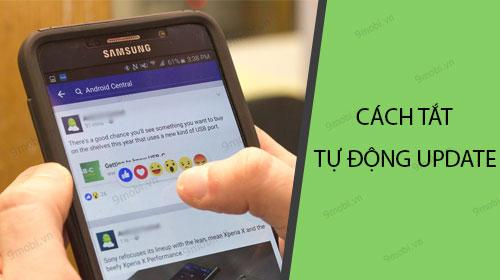 Hướng dẫn tắt tính năng tự động cập nhật Facebook trên Android