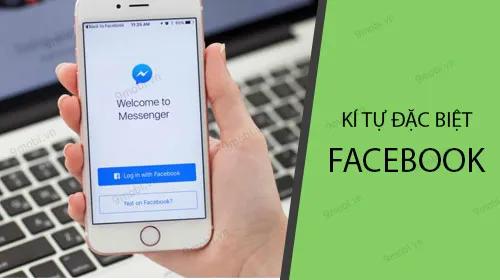 Khám phá bộ sưu tập ký tự đặc biệt Facebook và cách gõ chúng trên điện thoại