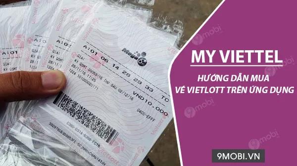 Hướng dẫn mua vé Vietlott qua ứng dụng My Viettel.