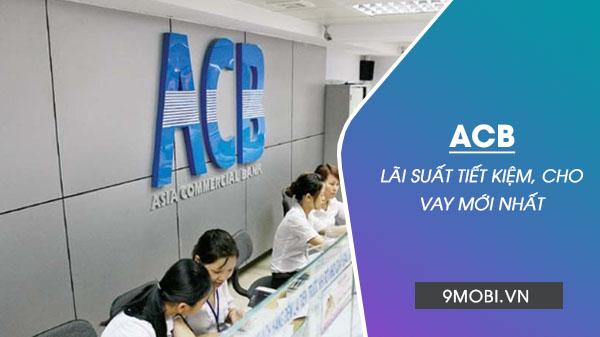 Lãi suất ngân hàng ACB: Cập nhật lãi suất tiết kiệm mới nhất năm 2022.