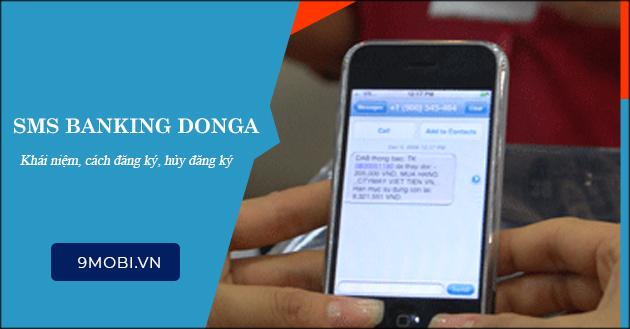 SMS Banking DongA là dịch vụ gì? Hướng dẫn đăng ký và hủy dịch vụ