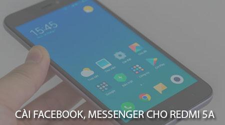 Hướng dẫn cài đặt Facebook và Messenger cho Xiaomi Redmi 5A