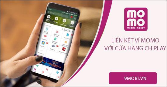 Hướng dẫn kết nối ví Momo với CH Play để mua sắm và thanh toán ứng dụng một cách dễ dàng và nhanh chóng.