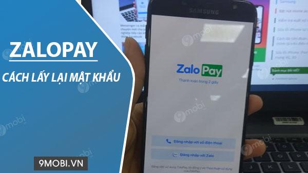 Hướng dẫn khôi phục mật khẩu ZaloPay đơn giản, nhanh chóng