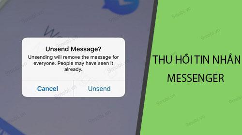 Cách sử dụng tính năng thu hồi tin nhắn trên Facebook Messenger đơn giản, hiệu quả