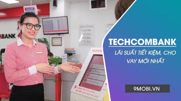 Khám phá lãi suất ngân hàng Techcombank khi gửi tiết kiệm và phương pháp tính lãi suất chi tiết