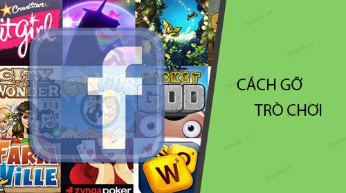 Hướng dẫn loại bỏ ứng dụng game khỏi Facebook