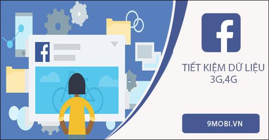 Mẹo sử dụng Facebook tiết kiệm data 3G/4G hiệu quả