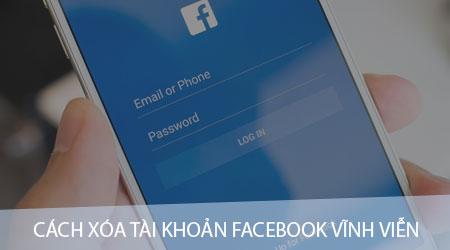 Hướng dẫn xóa tài khoản Facebook vĩnh viễn.