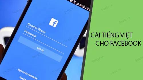 Hướng dẫn chi tiết cách chuyển Facebook sang tiếng Việt