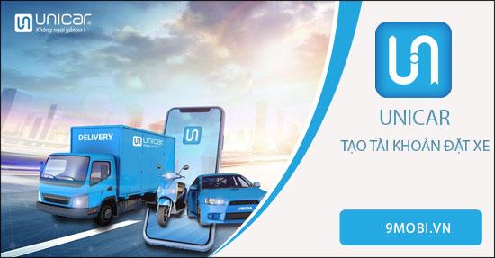Cách đăng ký tài khoản Unicar đơn giản và nhanh chóng