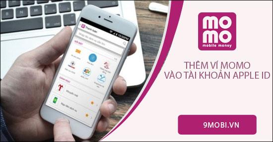 Hướng dẫn cách thêm ví MoMo vào tài khoản Apple ID