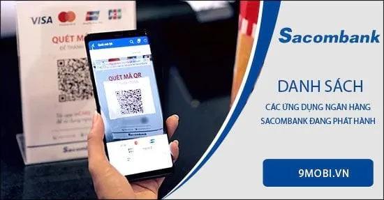 Sacombank cung cấp những ứng dụng nào cho khách hàng?