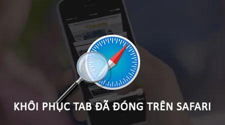 Khôi phục các tab đã đóng trên Safari cho iPhone