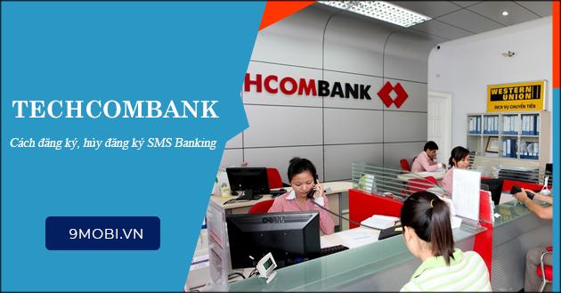 SMS Banking Techcombank là gì? Hướng dẫn cách đăng ký và hủy dịch vụ tiện ích này một cách dễ dàng.